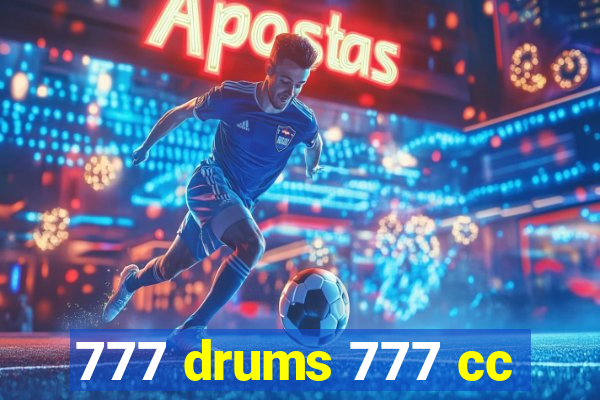 777 drums 777 cc